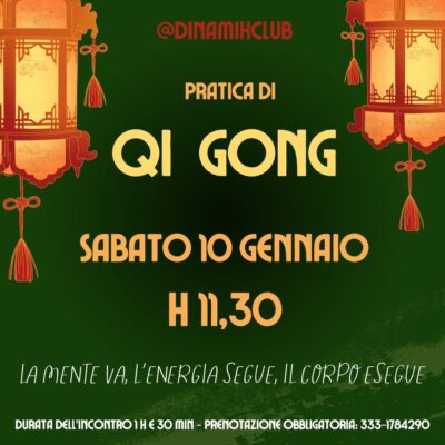 Locandina evento Qi Gong su sfondo verde con lanterne cinesi rosse, data 10 Gennaio ore 11:30 presso Dinamikclub